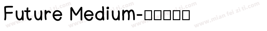 Future Medium字体转换